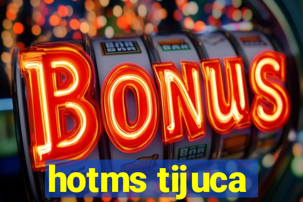 hotms tijuca